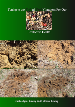 Tuning to the Soil-ed Seed Vibrations For Our Collective Health front cover